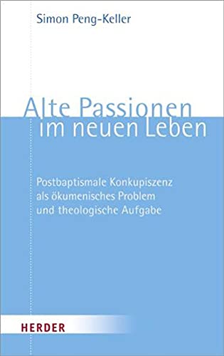 Alte Passionen im neuen Leben